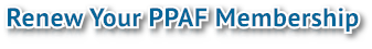 Renew Your PPAF Membership